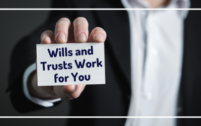 How to Make Wills and Trusts Work for You